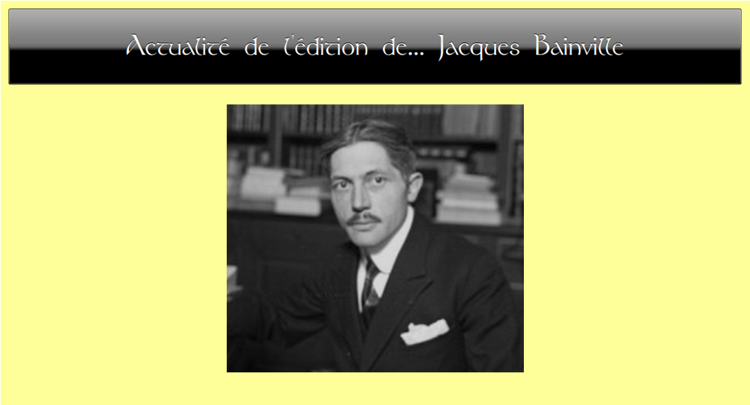 Actualit de l'dition de... Jacques Bainville