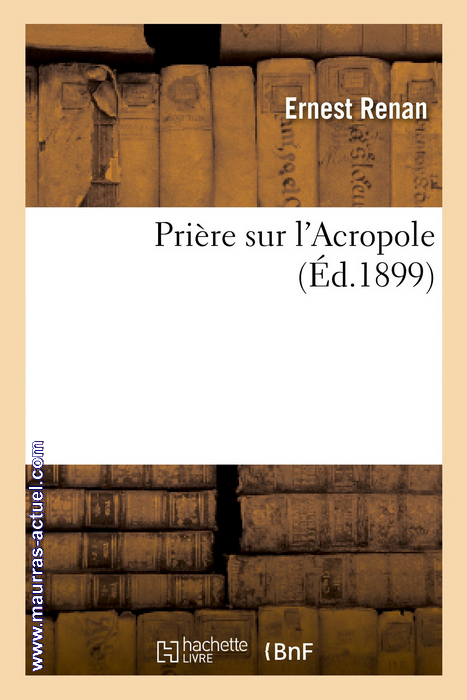 renan-ernest_priere-sur-l-acropole_hachette-bnf-2013