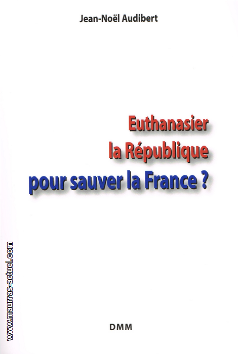 audibert-jn_euthanasier-la-republique_dmm-2016