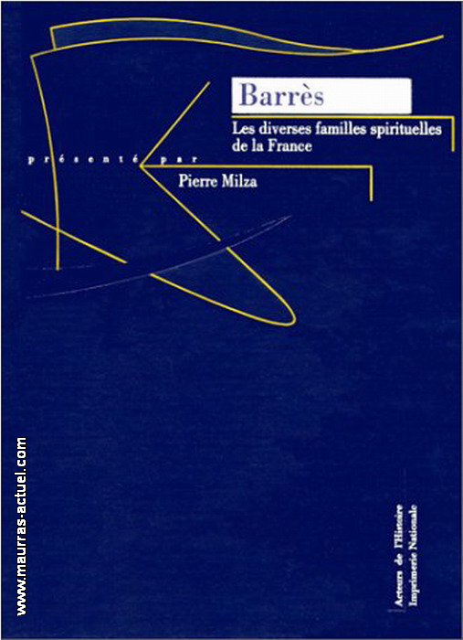 M. Barrès. Les diverses familles spirituelles de la France. Imprimerie nationale, 1997