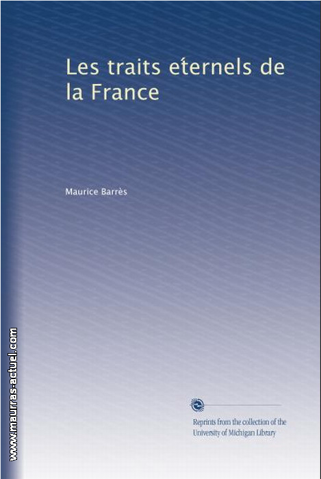 M. Barrs. Les traits ternels de la France. Edt Univ. Michigan, s.d.