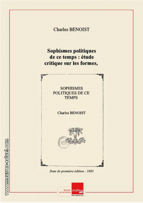 Ch. Benoist. Sophismes politiques. Edt Perrin, 1893