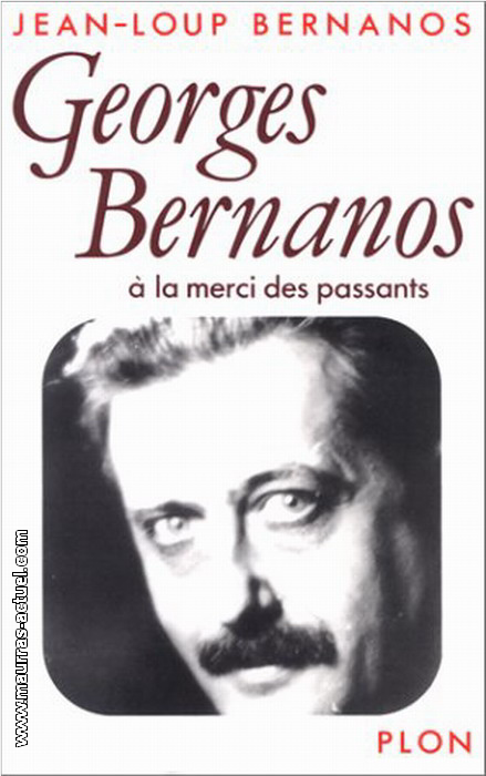 JL. Bernanos. Bernanos et les passants. Edt. Plon, 1986