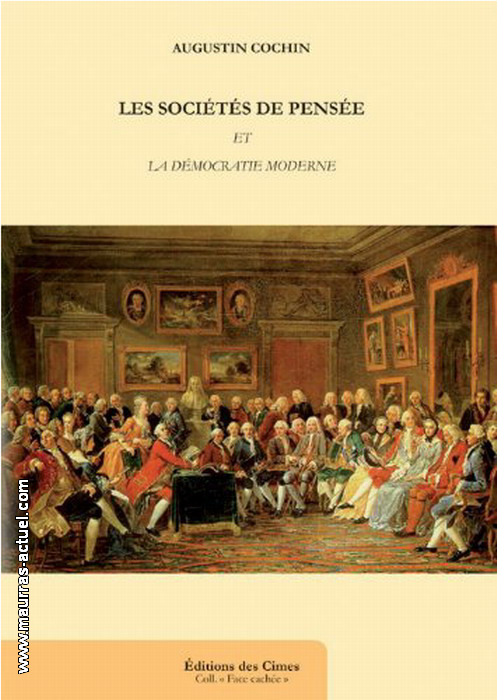 A. Cochin. Les socits de pense. Edt des Cmes, 2012