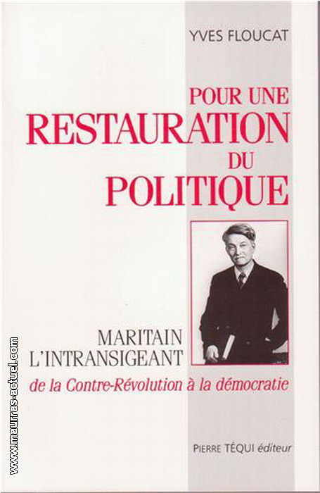 Y. Floucat. Pour une restauration du politique. Edt Tqui, 1999