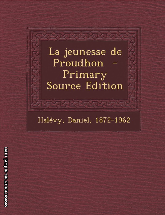 D.Halvy. La jeunesse de Proudhon. Edr Nabu-press, 2013