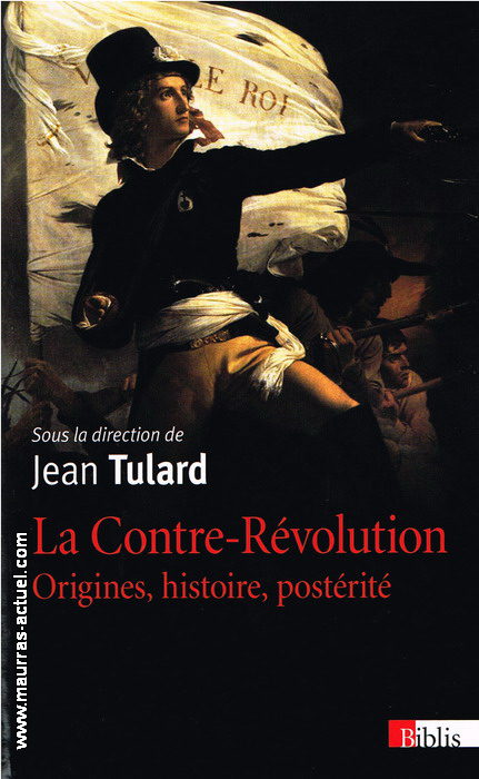 J. Tulard. La Contre-Révolution. Edt CNRS, 2013