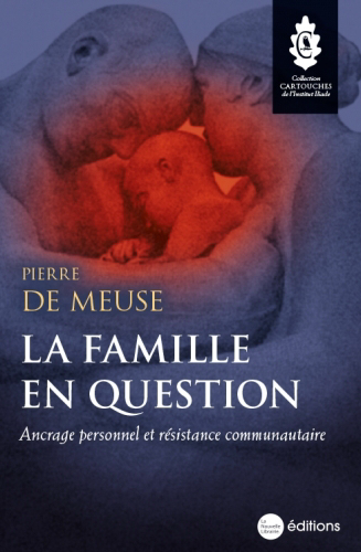 Pierre de Meuse. La famille en question. Edt Nouvelle Librairie, 2021. Pierre de Meuse. La famille en question. Edt Nouvelle Librairie, 2021.