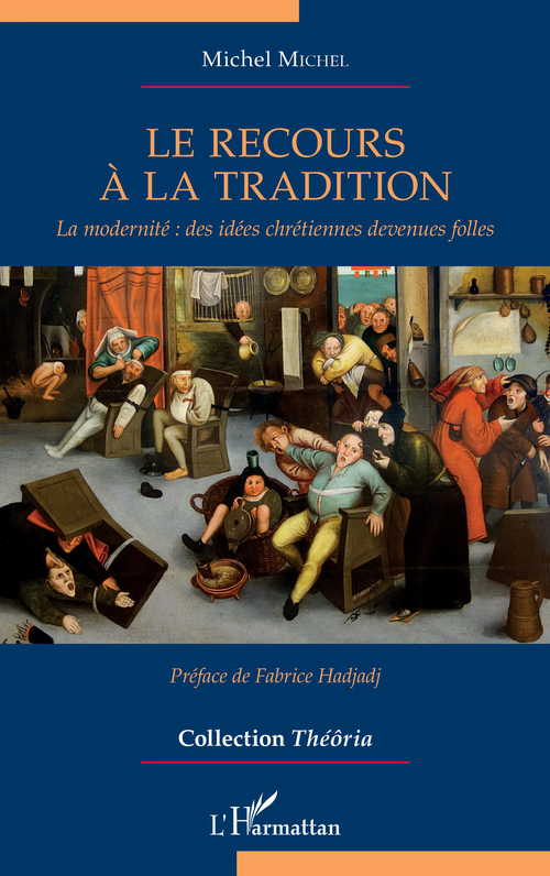 Michel Michel. Le recours à la Tradition. Edt. L'Harmattan, 2021.