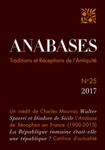 Charles Maurras. « Parallèle littéraire » inédit entre les Iphigénie d'Euripide et de Racine. Anabases, n°25, 2017 (pages 11-58)