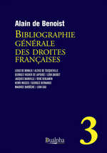 A.de Benoist. Bibliographie gnrale des Droites franaises, v3. Edt Dualpha, 2022