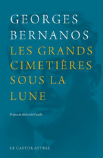 G.Bernanos. Les grands cimetières sous la lune. Edt Castor astral, 2008