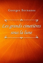 G.Bernanos. Les grands cimetières sous la lune. Edt Classica libris (num), 2019