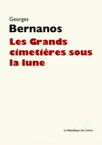 G.Bernanos. Les grands cimetières sous la lune. Edt République des Lettres (num), 2019