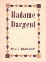 G.Bernanos. Madame Dargent. Edt Les Cahiers Lbres, 1928