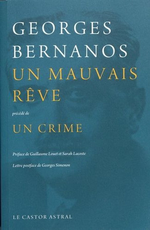 G. Bernanos. Un mauvais rêve, suivi de Un crime. Edt Castor Astral, 2016