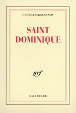 G. Bernanos. Saint Dominique. Edt Gallimard, 1991