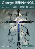G. Bernanos. Sous le soleil de Satan. CD, édt. Thélème, 2019