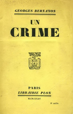 G.Bernanos. Un crime. Edt Plon, 1935