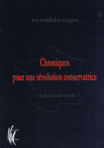 R.de Bourges. Chronique pour une révolution conservatrice. Edt Nouvelle Marge, 2016