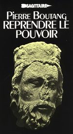 P. Boutang. Reprendre le pouvoir. Le Sagittaire, 1977