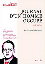 R. Brasillach. Journal d'un homme occupé. Edt Pardès, 2019