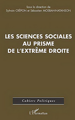 S.Crépon & S.Mosbah-Natanson (dir.). Les sciences sociales au prisme de l'extrême droite. Edt L'Harmattan, 2008