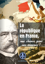 Groupe d'Action Royaliste. La république en France, une chance pour nos ennemis. Edt G.A.R., 2016