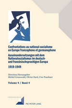 M. Grunewald, O. Dard & U. Puschner. Confrontations au national-socialisme en Europe francophone et germanophone. Volume 4. Edt P.Lang, 2020