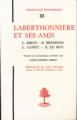 Laberthonnière et ses amis. Edt Beauchesne, 1975