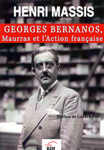 H.Massis. Georges Bernanos, Maurras et l'Action française. Edt B2M, 2020
