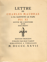Charles Maurras. Lettre du 12 octobre 1926 adressée par Charles Maurras à sa Sainteté Pie XI. Edt Jean Variot, 1927