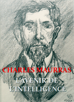 Charles Maurras. L'Avenir de l'intelligence. Edt B2M, 2022