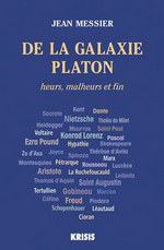 J.Messier. De la galaxie Platon - Heurs, malheurs et fin. Edt Krisis, 2019