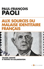 P-F.Poali. Aux sources du malaise identitaire français. Edt L'Artilleur, 2020