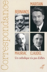 H.Quantin & M.Bressolette. Correspondanc : Maritain, Mauriac, Claudel, Bernanos. Edt Cerf, 2018