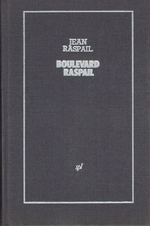 J. Raspail. Boulevard Raspail. Chroniques. Edt. S.P.L., 1977