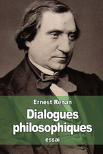 Renan. Dialogues philosophiques. Edt CreateSpace, 2015