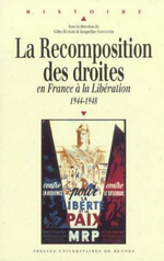 G.Richard & J.Sainclivier. La recomposition des droites en France à la Libération, 1944-1948. Edt P.U.Rennes, 2004