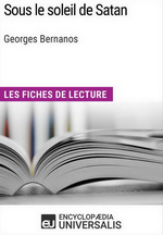 C-H.du Bord. « Sous le soleil de Satan » de Georges Bernanos. Édition numérique, Encyclopaedia Universalis (Les Fiches de lecture d'Universalis). Mise en ligne le 10 novembre 2015