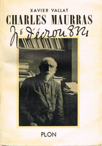X.Vallat. Charles Maurras, numéro d'écrou 8321. Edt Plon, 1953