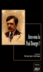MA.Voisin-Fougre & D. Sangsue (dir.). Avez-vous lu Paul Bourget ? (colloque). Edt Universitaires de Dijon, 2007