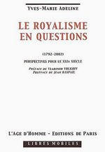 Y.M. Adeline. Le royalisme en question. Edt. l'Age d'homme, 2002