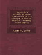 Agathon. L'esprit de la nouvelle Sorbpnne. Edt Nabu, 2014