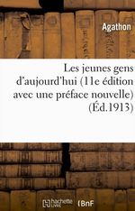 Agathon. Les jeunes-gens d'aujourd'hui. Edt Hachette-BNF, 2013