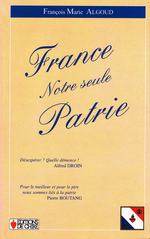 F-M. Algoud. France, notre seule Patrie. Edt de Chiré, 2001