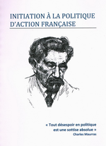 Initiation à la politique d'Action française. Cahiers royalistes, 2010