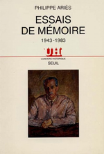 Ph. Ariès. Essai de mémoire. Edt du Seuil, 1999