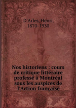 H. d'Arles. Nos historiens. Edt BoD, 2013
