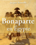 J.Bainville. Bonaparte en Égypte. Edt Patat, 2013